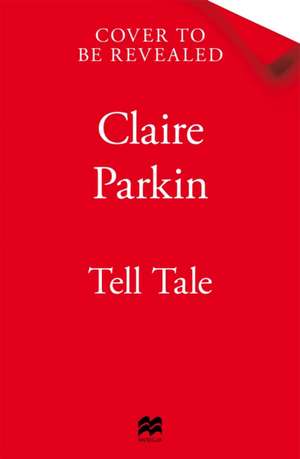 Tell Tale de Claire Parkin