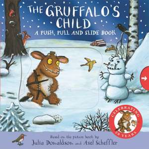 The Gruffalo's Child: A Push, Pull and Slide Book de Julia Donaldson