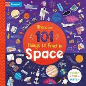 There are 101 Things to Find in Space de Campbell Books