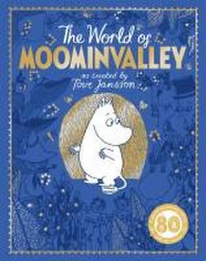 The Moomins: The World of Moominvalley de Tove Jansson