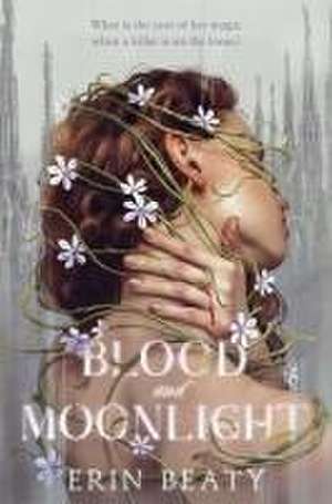 Blood and Moonlight de Erin Beaty