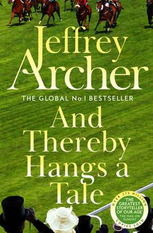And Thereby Hangs A Tale de Jeffrey Archer