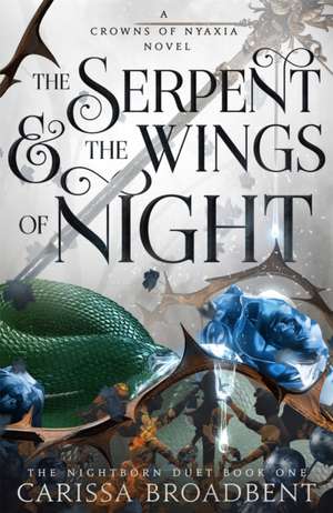 The Serpent and the Wings of Night de Carissa Broadbent