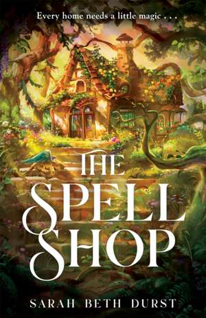 The Spellshop de Sarah Beth Durst