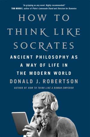 How To Think Like Socrates de Donald Robertson