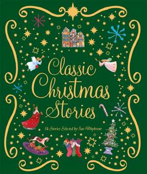 Classic Christmas Stories de Ian Whybrow