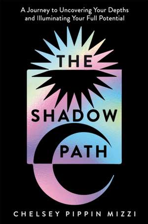 The Shadow Path de Chelsey Pippin Mizzi