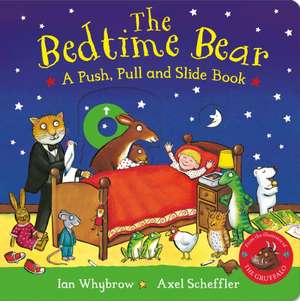 The Bedtime Bear: A Push, Pull and Slide Book de Ian Whybrow