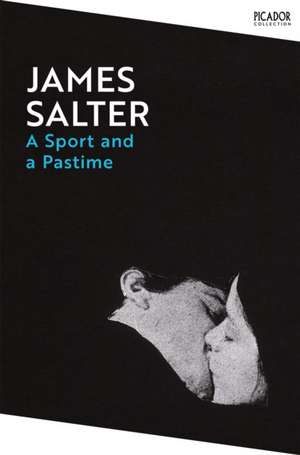 A Sport and a Pastime de James Salter