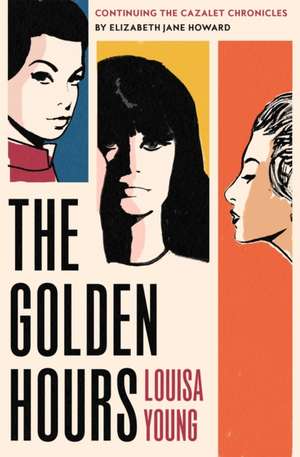 The Golden Hours de Louisa Young