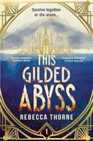 This Gilded Abyss de Rebecca Thorne