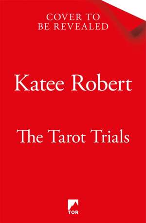 The Tarot Trials de Katee Robert