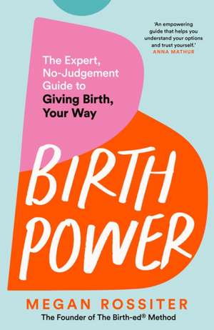 Birth Power de Megan Rossiter