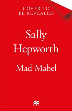 Mad Mabel de Sally Hepworth