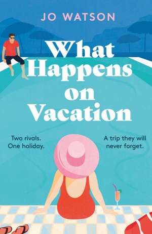 What Happens On Vacation de Jo Watson