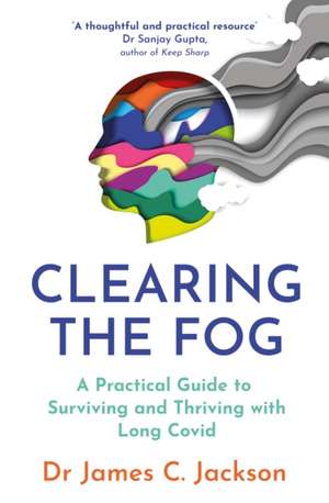 Clearing the Fog de James C. Jackson