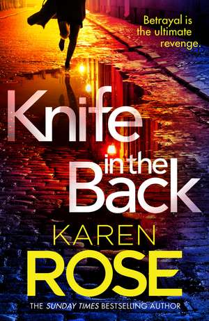 Knife in the Back: the brand new page-turner from the queen of suspense de Karen Rose