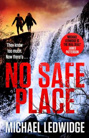 No Safe Place de Michael Ledwidge