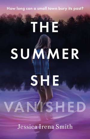 The Summer She Vanished de Jessica Irena Smith