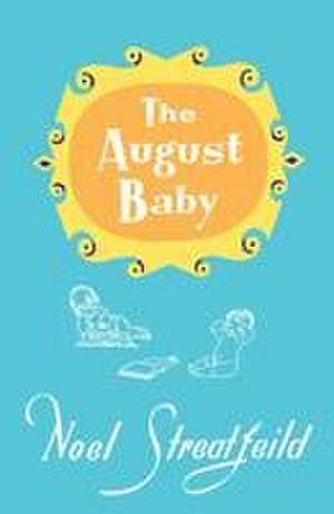 The August Baby de Noel Streatfeild