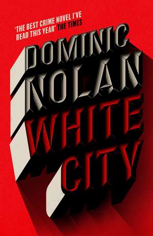 White City de Dominic Nolan