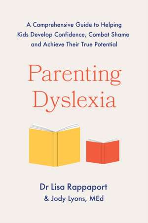 Parenting Dyslexia de Lisa Rappaport