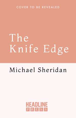 The Knife Edge de Michael Sheridan