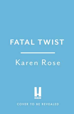 Fatal Twist de Karen Rose