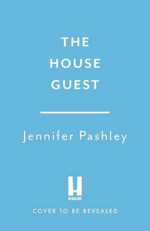 The House Guest de Jennifer Pashley