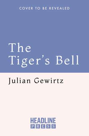 The Tiger's Bell de Julian Gewirtz