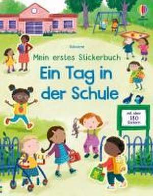 Mein erstes Stickerbuch: Ein Tag in der Schule de Joanne Partis