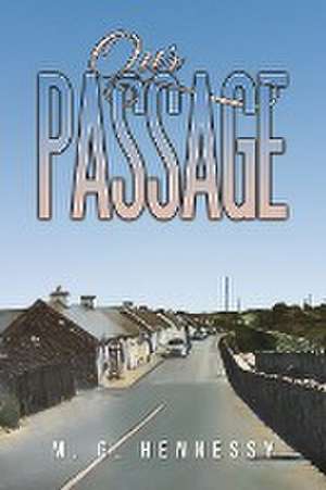 Our Passage de M. G. Hennessy