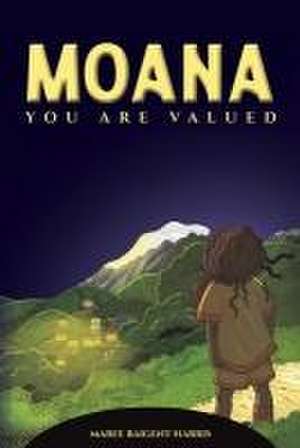 Moana - You Are Valued de Maree Baigent-Harris