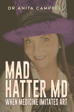 Mad Hatter MD de Anita Campbell