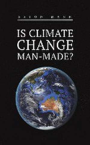 Is Climate Change Man-Made? de Bryon Mann