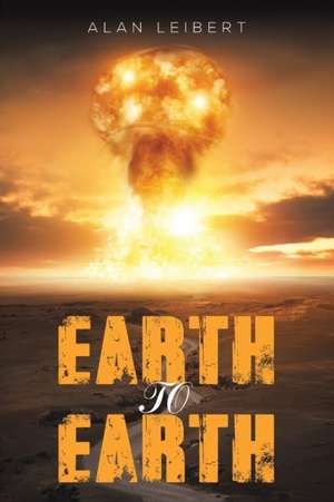 Earth to Earth de Alan Leibert