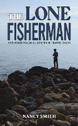 The Lone Fisherman de Nancy Smith