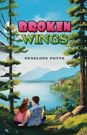 Potts, P: Broken Wings