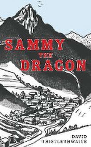 Sammy the Dragon de David Thistlethwaite