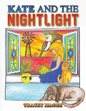 Kate and the Nightlight de Tracey Magee