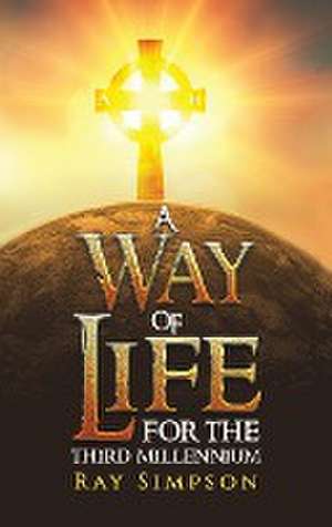 A Way of Life de Ray Simpson