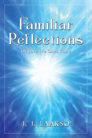 Familiar Reflections de J. J. Laakso