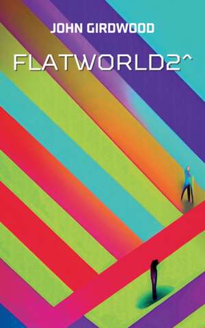 FlatWorld2^ de John Girdwood
