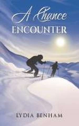 A Chance Encounter de Lydia Benham