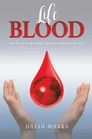 Life Blood de David Marks