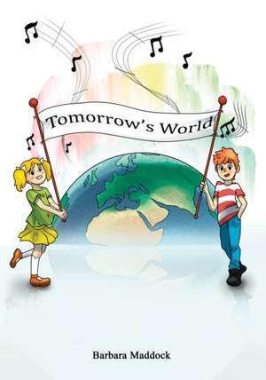 Tomorrow's World de Barbara Maddock