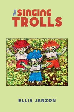 The Singing Trolls de Ellis Janzon
