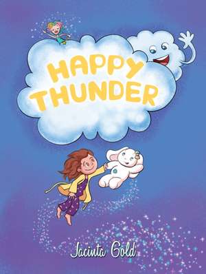 Happy Thunder de Jacinta Gold