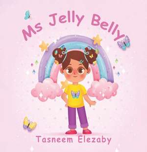 Ms Jelly Belly de Tasneem Elezaby