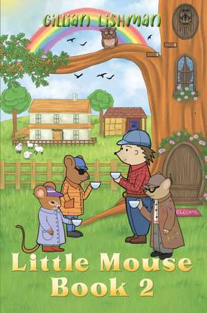 Little Mouse - Book 2 de Gillian Lishman